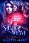 [Spell Weaver 02] • The Shadow Weave (Spell Weaver Book 2)